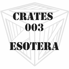 Crates 003: Esotera (Original Material Studio Mix)