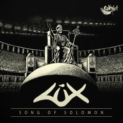 LUX - Song of Solomon [FREE DOWNLOAD]