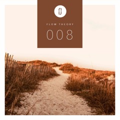 Flow Theory Radio: 008