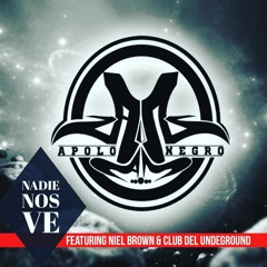 Apolo Negro Ft Club Del Undergraund & Mc Niel - Nadie Nos Ve