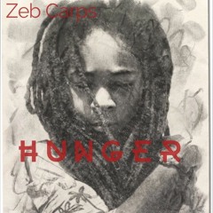 Zeb Carps-Hunger