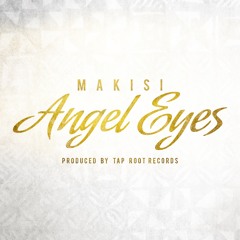 Angel Eyes (Produced By Tap Root Records)