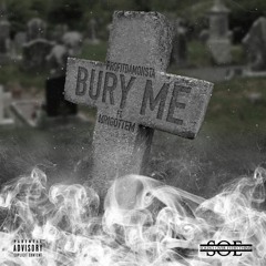 Bury Me Ft. MrIGottEm (Prod.By Adrian Adonis)