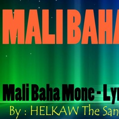 Mali Baha Mone - HELKAW