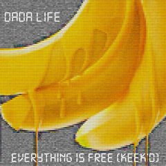 Dada Life - Everything Is Free (Keekz Remix)[FREE DOWNLOAD]