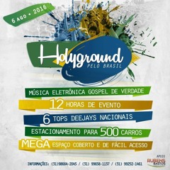 Set Holyground - A Rave É Nozes !!!
