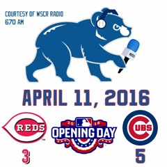 April 11, 2016 - Cubs 5, Reds 3