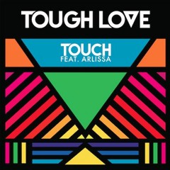 Tough Love Featuring Arlissa - Touch (Majestic Vs Control - S Remix) (Island Records)