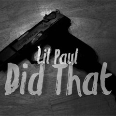 Lil Paul x Did That