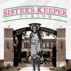 T-Kidd - Sister's Keeper