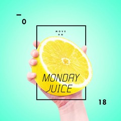 monday juice.