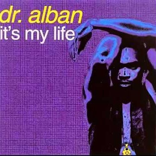 Stream [128] Dr. Alban - It's My Life [Tech House] [Mirco Loarte Remix] by  Mirko Loarte Remix | Listen online for free on SoundCloud