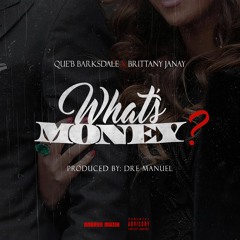 What's Money ft. Brittany Janay