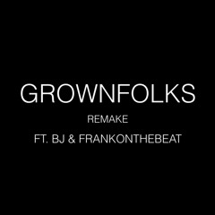 Papichulo- Grownfolks remake ft. Jermaine & Bj