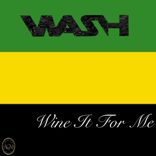 Wash ~ Wine It For Me [Prod. KTKravitx, Wash]