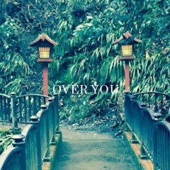 OVER YOU