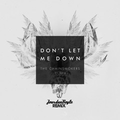Don't Let Me Down - The Chainsmokers Ft Daya Remix