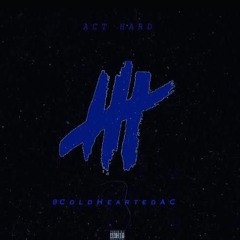 CH AC- ACT HARD (Mixed by PROVOKE)