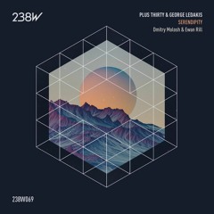 Plus Thirty & George Ledakis - Serendipity (Dmitry Molosh Remix) [238W Inc.] preview