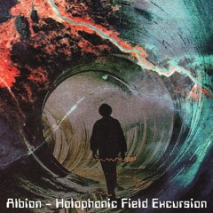 Mix of the Week #116: Albion - Holophonic Field Excursion