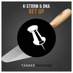 K-Storm & DNA - Get Up (OUT SOON!)