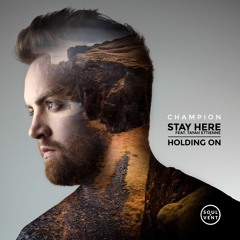 Champion - Stay Here ft. Tayah Ettienne