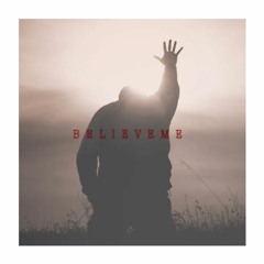 Believe Me (with Dogtooth)