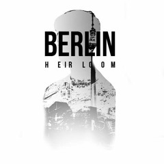Berlin - Heirloom