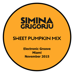 Simina Grigoriu - SWEET PUMPKIN Mix - Electronic Groove