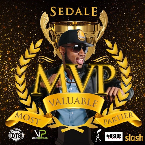 Sedale - MVP [ Most Valuable Partier]
