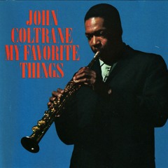 My Favorite Things - john coltrane 1961
