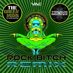 Green Nuns Of The Revolution- Rock Bitch(Tongue & Groove Remix)**SAMPLE**-FREE DL LINK BELOW*