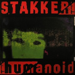 Stakker Humanoid(Mystery Artist rmx)