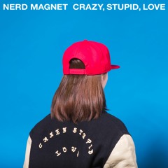 ナードマグネット CRAZY, STUPID, LOVE 全曲ダイジェスト [clip stream]