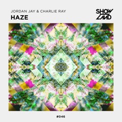 Jordan Jay & Charlie Ray - Haze (Original Mix)