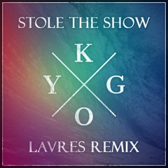 Kygo - Stole The Show (Lavres Remix)