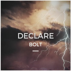 Declare - Bolt [Breakin'TheBarrier Free Release]