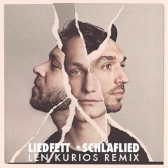 Liedfett - Schlaflied [Len Kurios Remix]