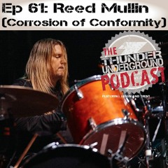Episode 61 - Reed Mullin (Corrosion of Conformity)
