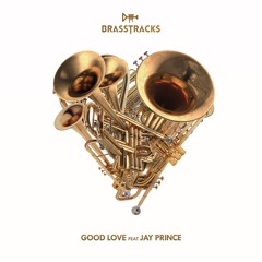 Good Love (feat. Jay Prince)