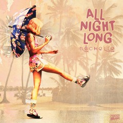 Rochelle - All Night Long (Original Mix)
