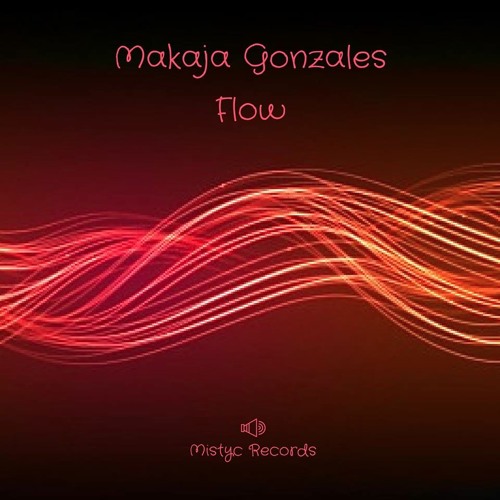 MaKaJa Gonzales - Flow (Makaja Gonzales Rework)