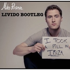 Mike Posner vs Inner Circle - I Took A Pill In Ibiza (Livido Bootleg) [FREE DOWNLOAD]
