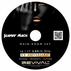 XX Aniversario Revival [Main Room Set][16-17 Abril 2016]