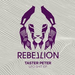 Taster Peter - LFO Shit EP [Crosstown Rebels - Rebellion]