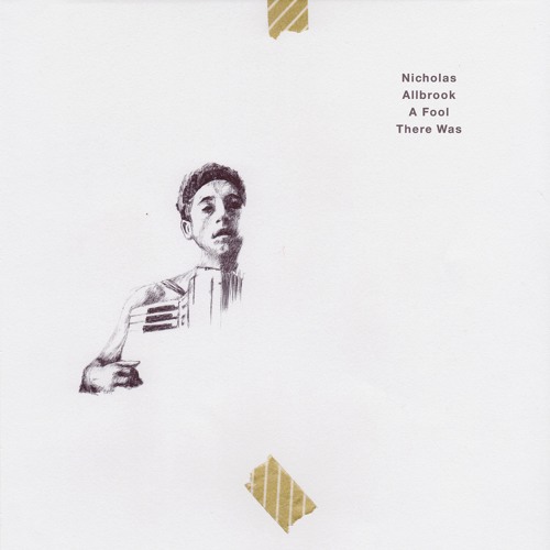 NICHOLAS ALLBROOK - A Fool There Was