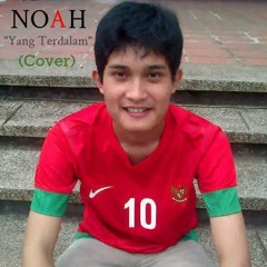 Yang Terdalam - Noah (Cover by Aryadika)