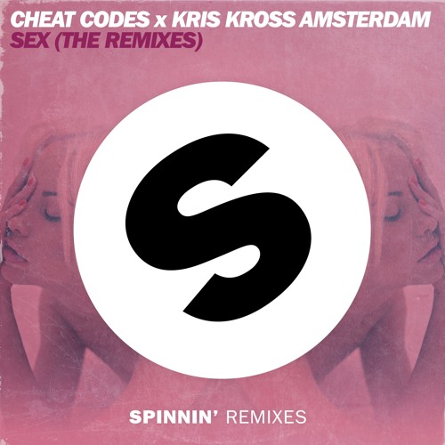 Stream Cheat Codes x Kris Kross Amsterdam - SEX (Carta Remix) by Spinnin'  Records | Listen online for free on SoundCloud