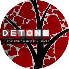 DET044 03 Rose Tinted & Anna Be - L'Amore (Alternative Mix) (Detone)