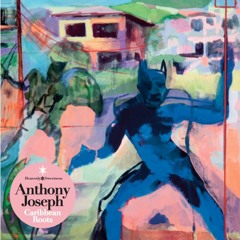 Anthony Joseph - Slinger